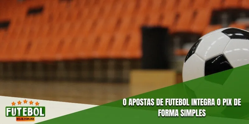 O Apostas De Futebol integra o Pix de forma simples