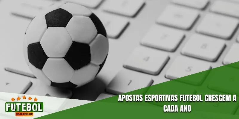 Apostas esportivas futebol crescem a cada ano