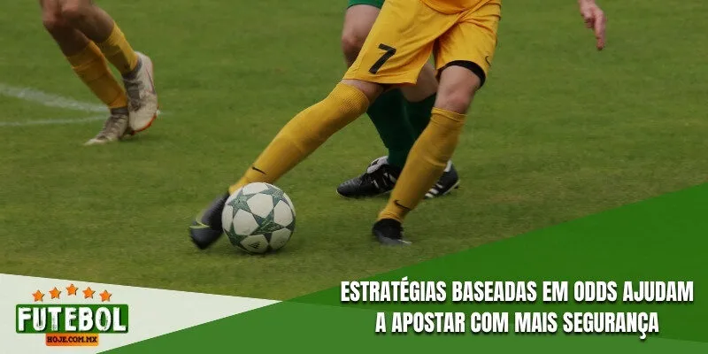 Estratégias baseadas em odds ajudam a apostar com mais segurança