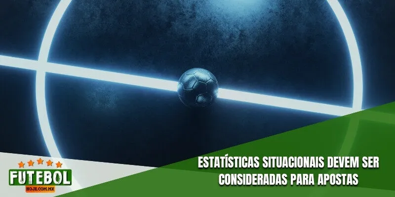 Estatísticas situacionais devem ser consideradas para apostas