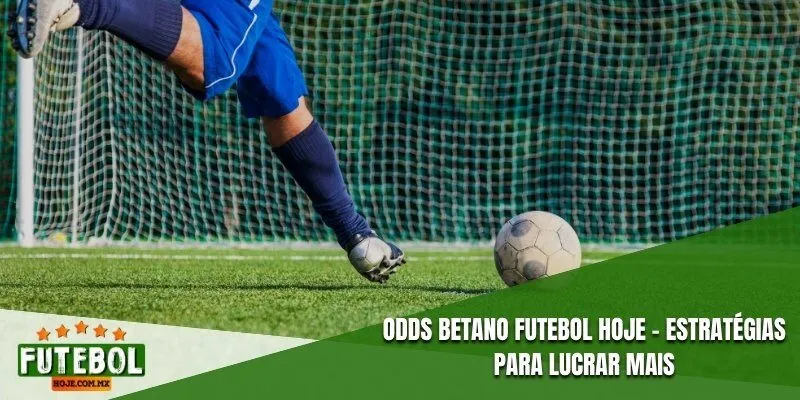 odds Betano futebol hoje