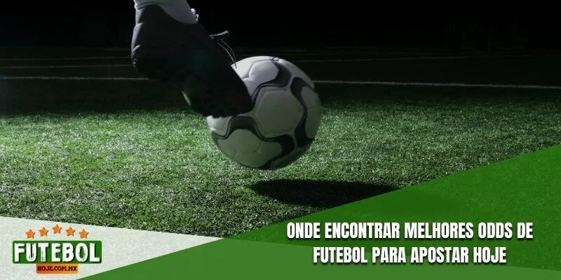 Onde Encontrar Melhores Odds De Futebol