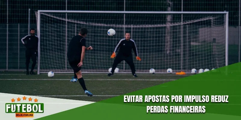 Evitar apostas por impulso reduz perdas financeiras